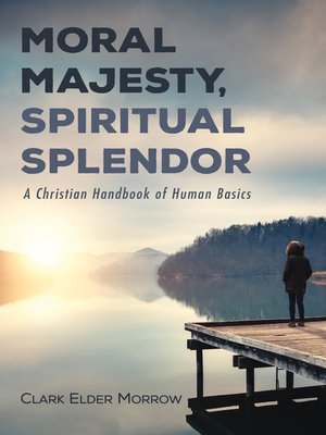 cover image of Moral Majesty, Spiritual Splendor